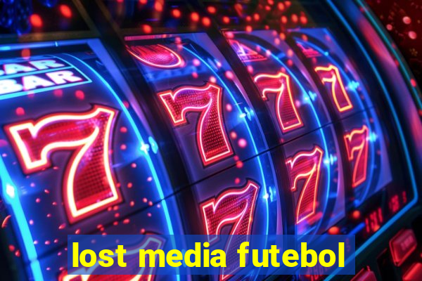 lost media futebol